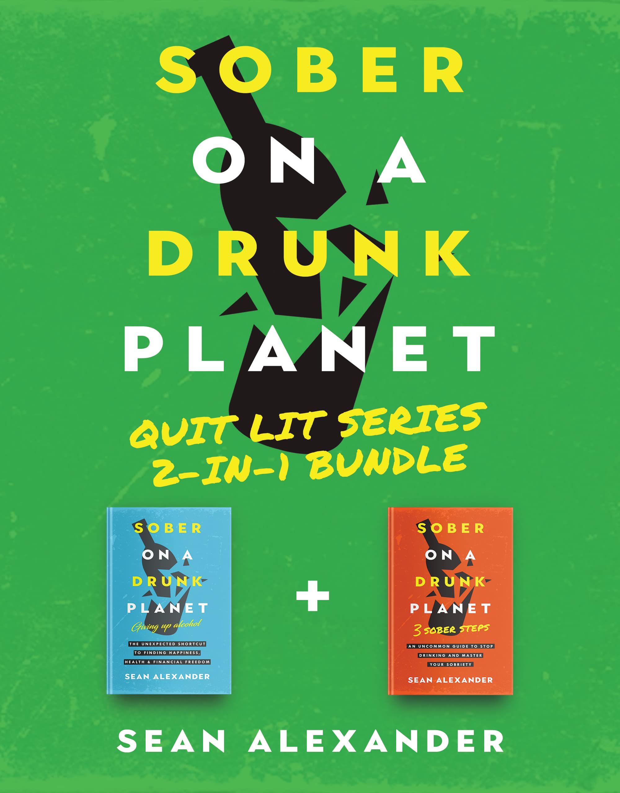 Sober On A Drunk Quit Lit Series 2In1 Bundle. An