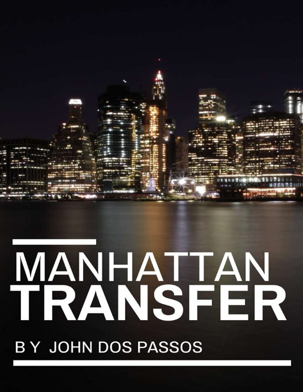 Manhattan Transfer Illustrated by John Dos Passos Goodreads