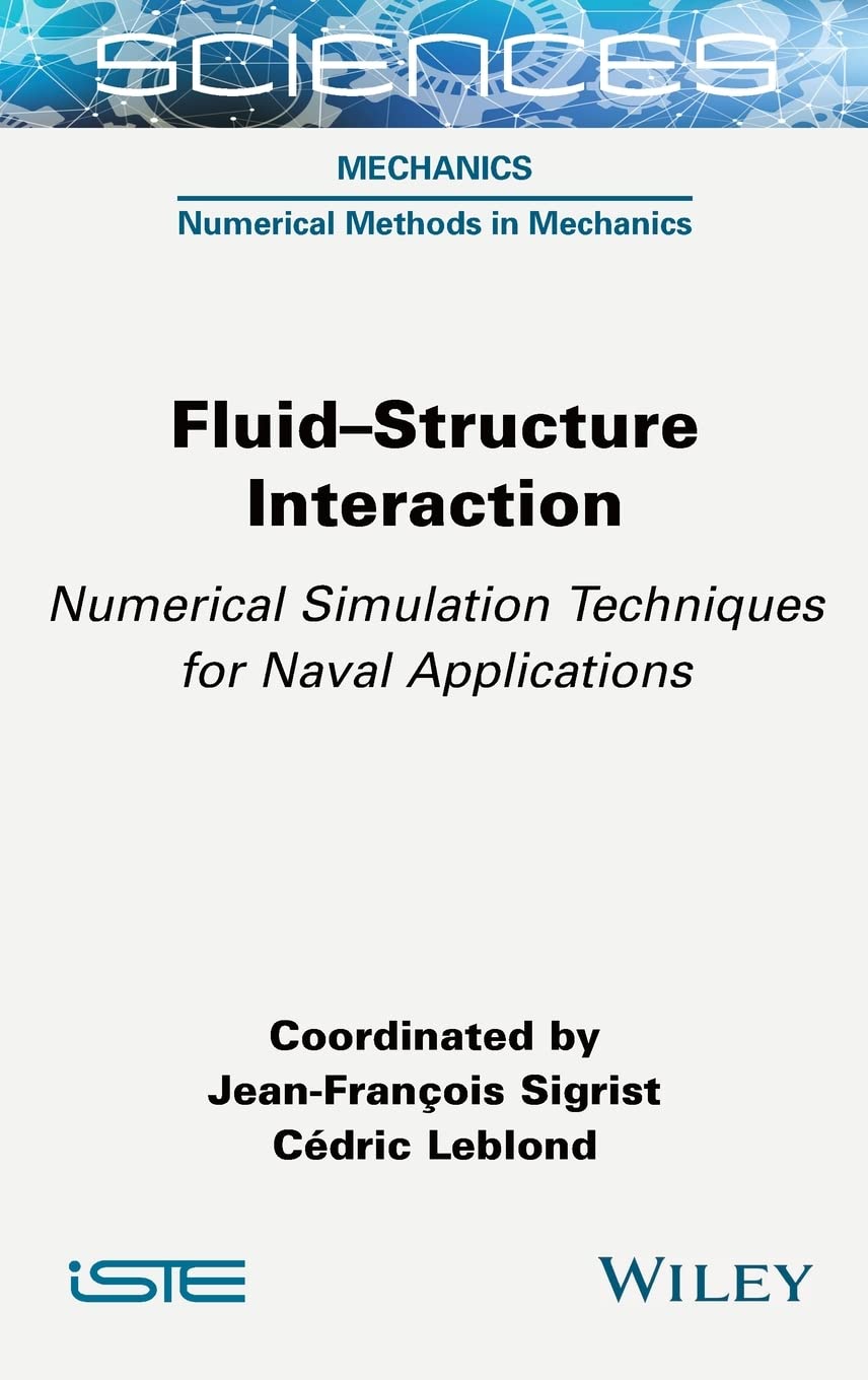 Fluidstructure Interaction Numerical Simulation Techniques for Naval
