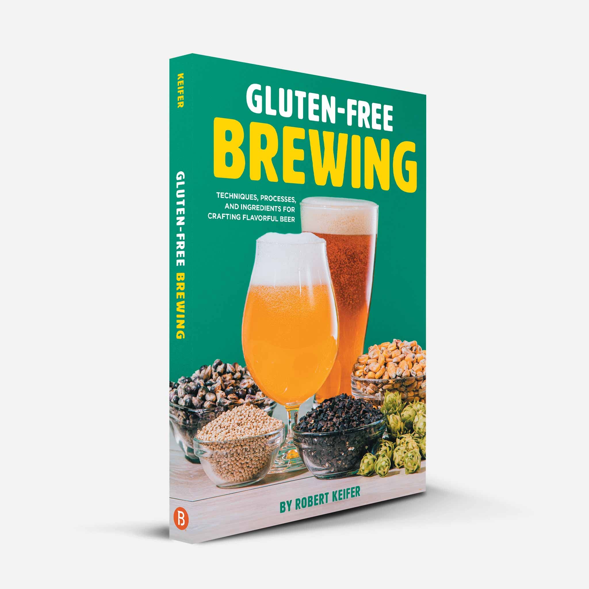 Gluten Free Brewing Techniques Processes And Ingredients For