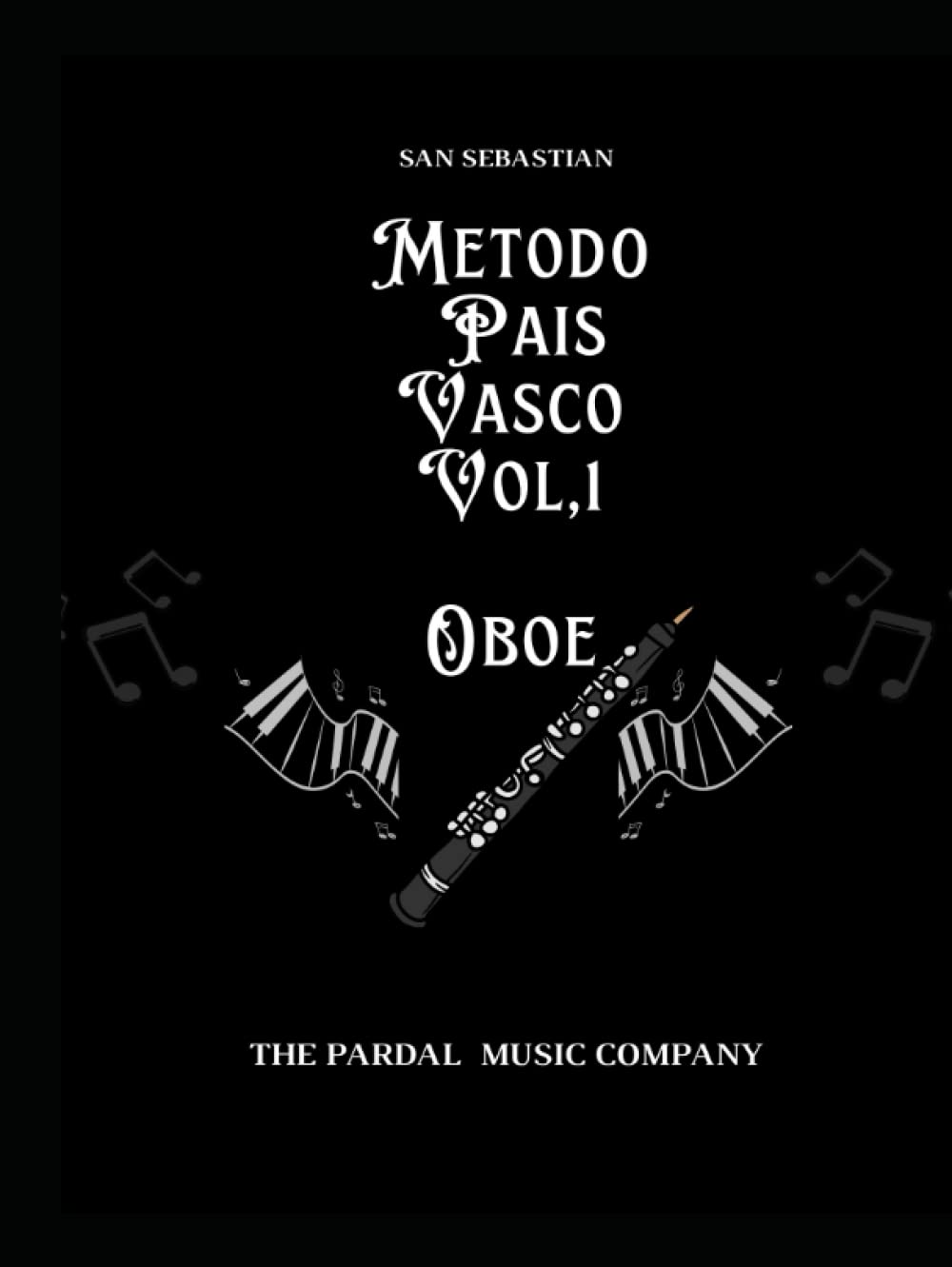METODO PAIS VASCO VOL,1 OBOE SAN SEBASTIAN by THE PARDAL MUSIC COMPANY Goodreads