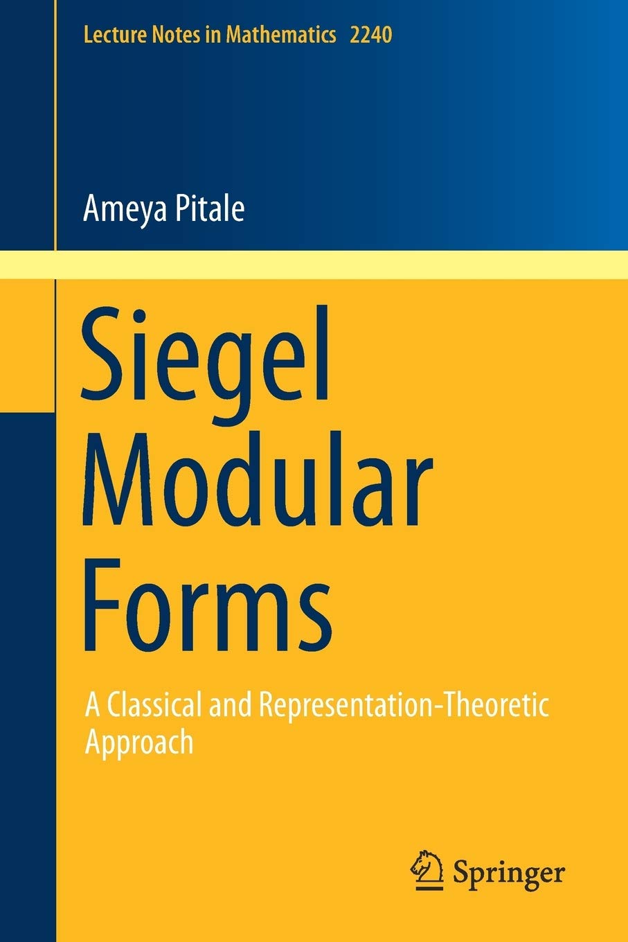 Siegel Modular Forms A Classical and RepresentationTheoretic Approach