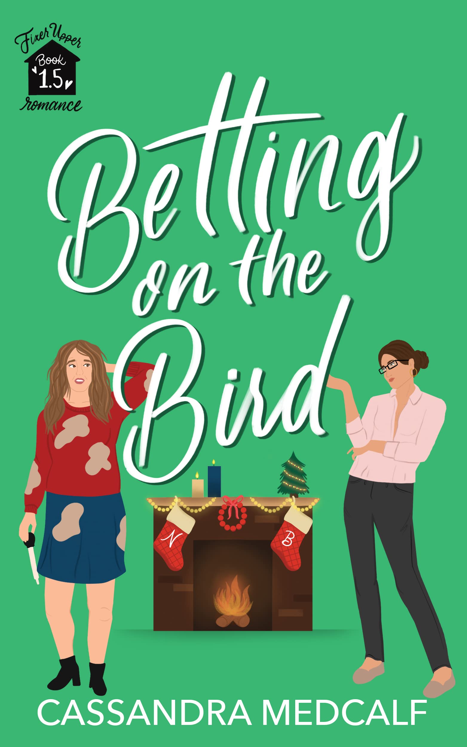 Betting on the Bird (Fixer Upper #1.5)