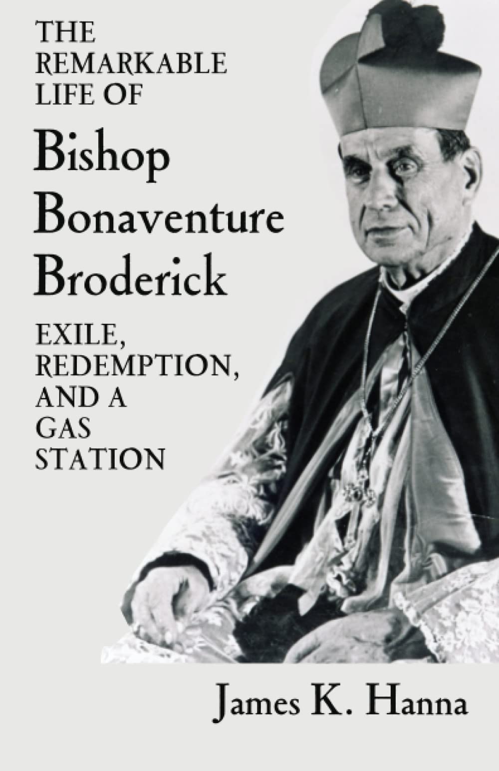 The Remarkable Life of Bonaventure Broderick Exile, Redemption
