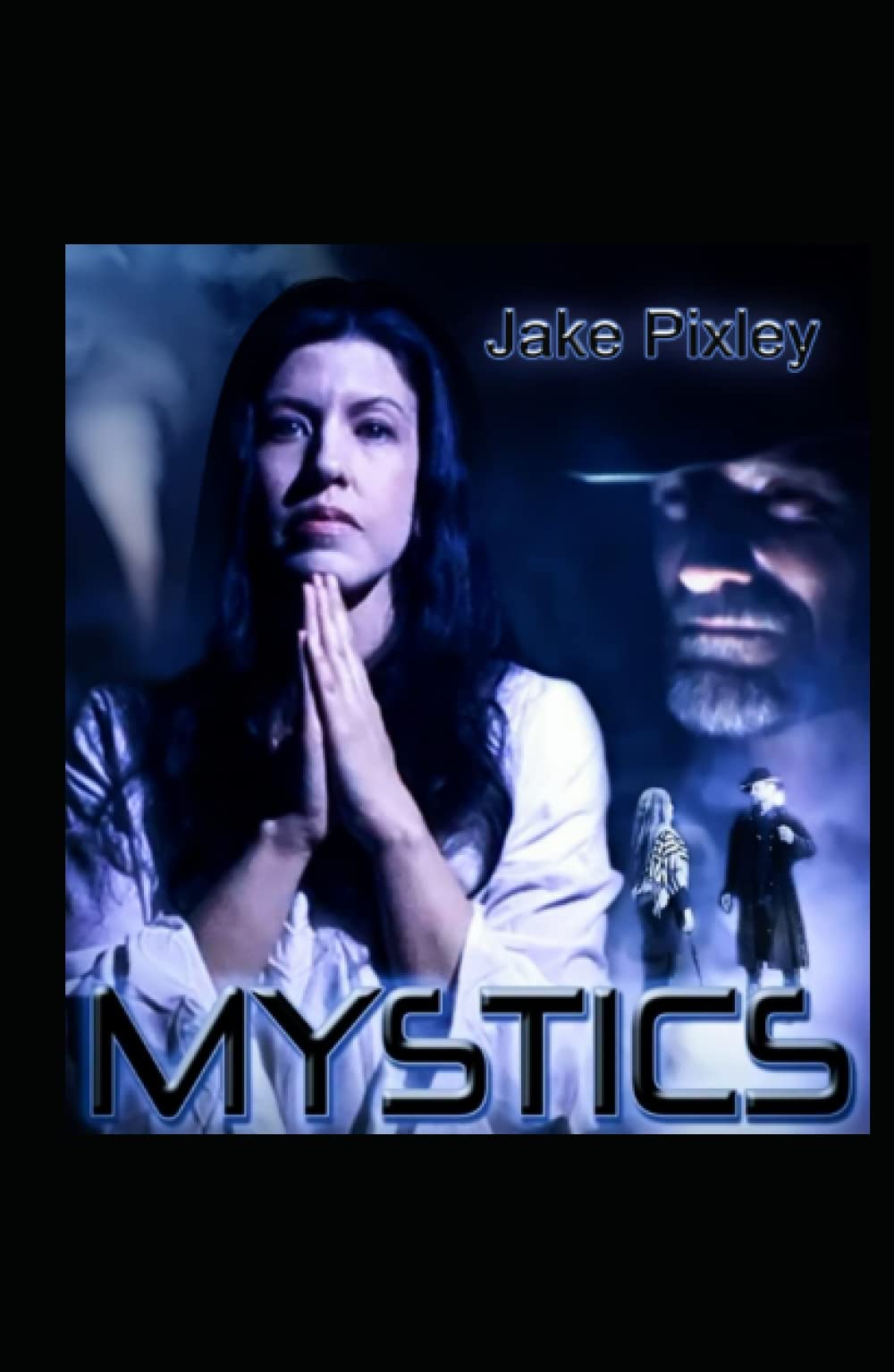 MYSTICS by Jake Pixley Goodreads