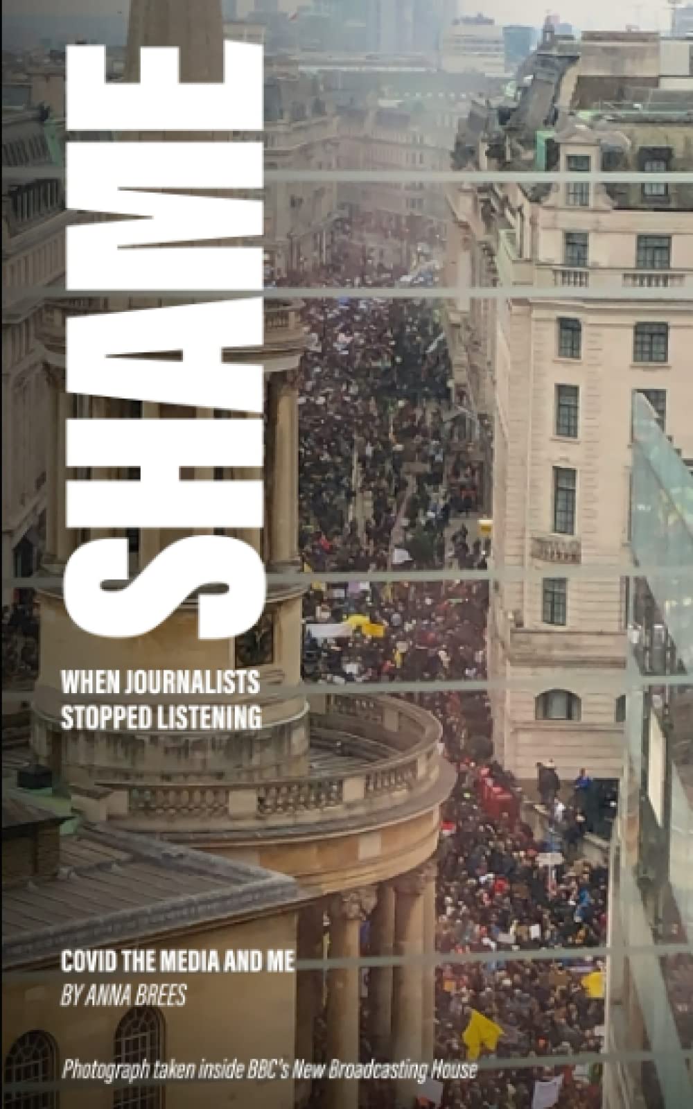 Shame When Journalists Stopped Listening by Anna Brees Goodreads