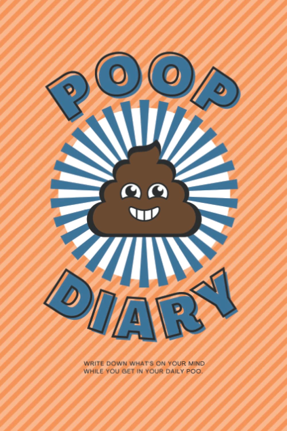 Poop Diary Daily Bathroom Journal by Curloo Designs Goodreads