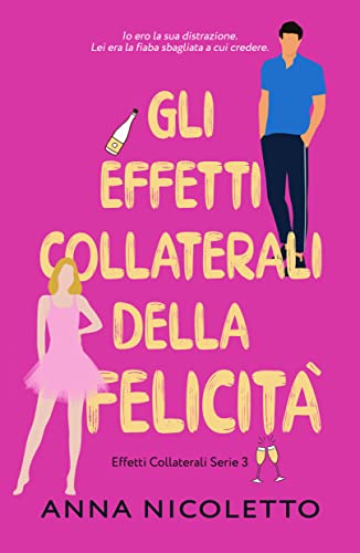 Gli effetti collaterali della felicità