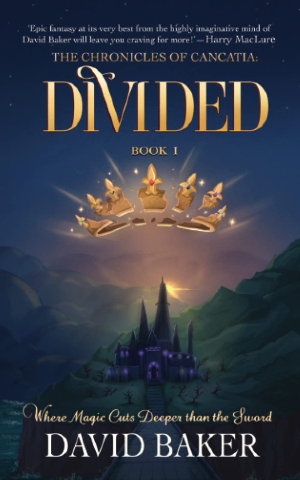 The Chronicles of Cancatia: Divided : Where Magic Cuts Deeper than the Sword