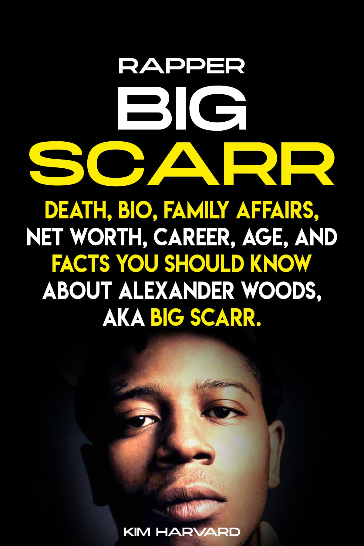 RAPPER BIG SCARR: Death, Bio, Family Affairs, Net Worth, Career, Age