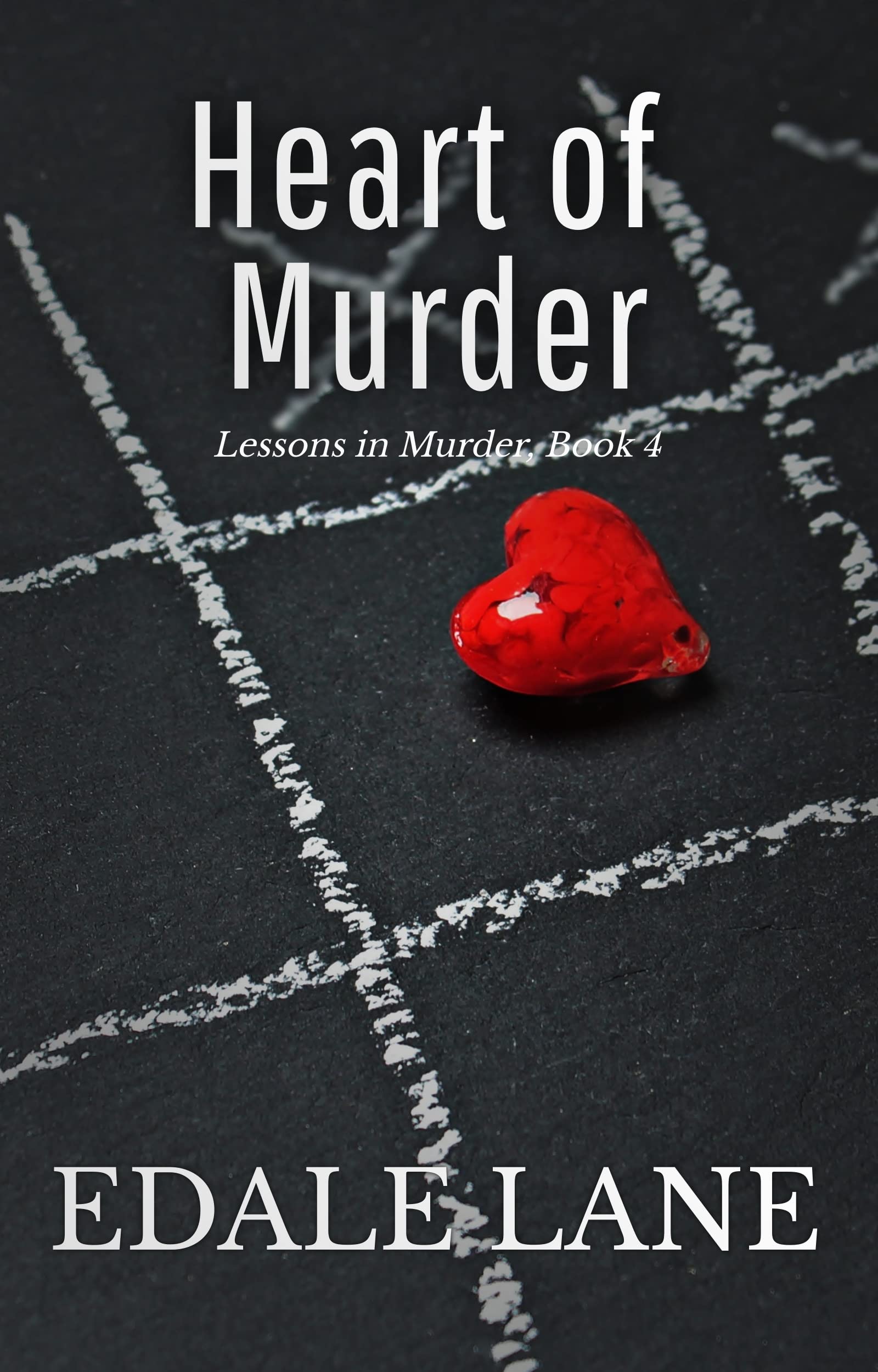 Heart of Murder: Lessons in Murder, Book 4