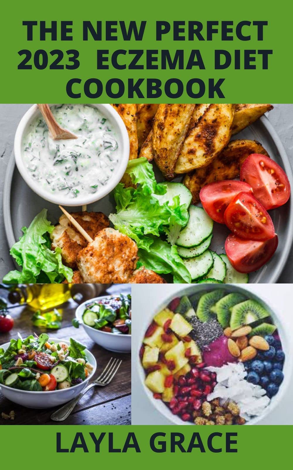 The New Perfect 2023 Eczema Diet Cookbook 100+ Delicious Recipes to