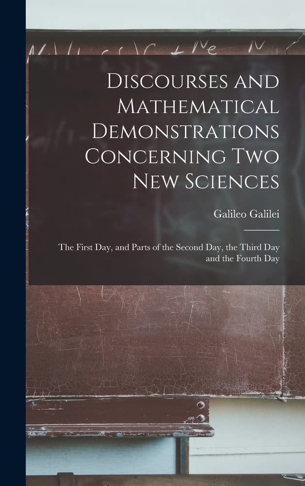 Discourses and Mathematical Demonstrations Concerning Two New Sciences book cover