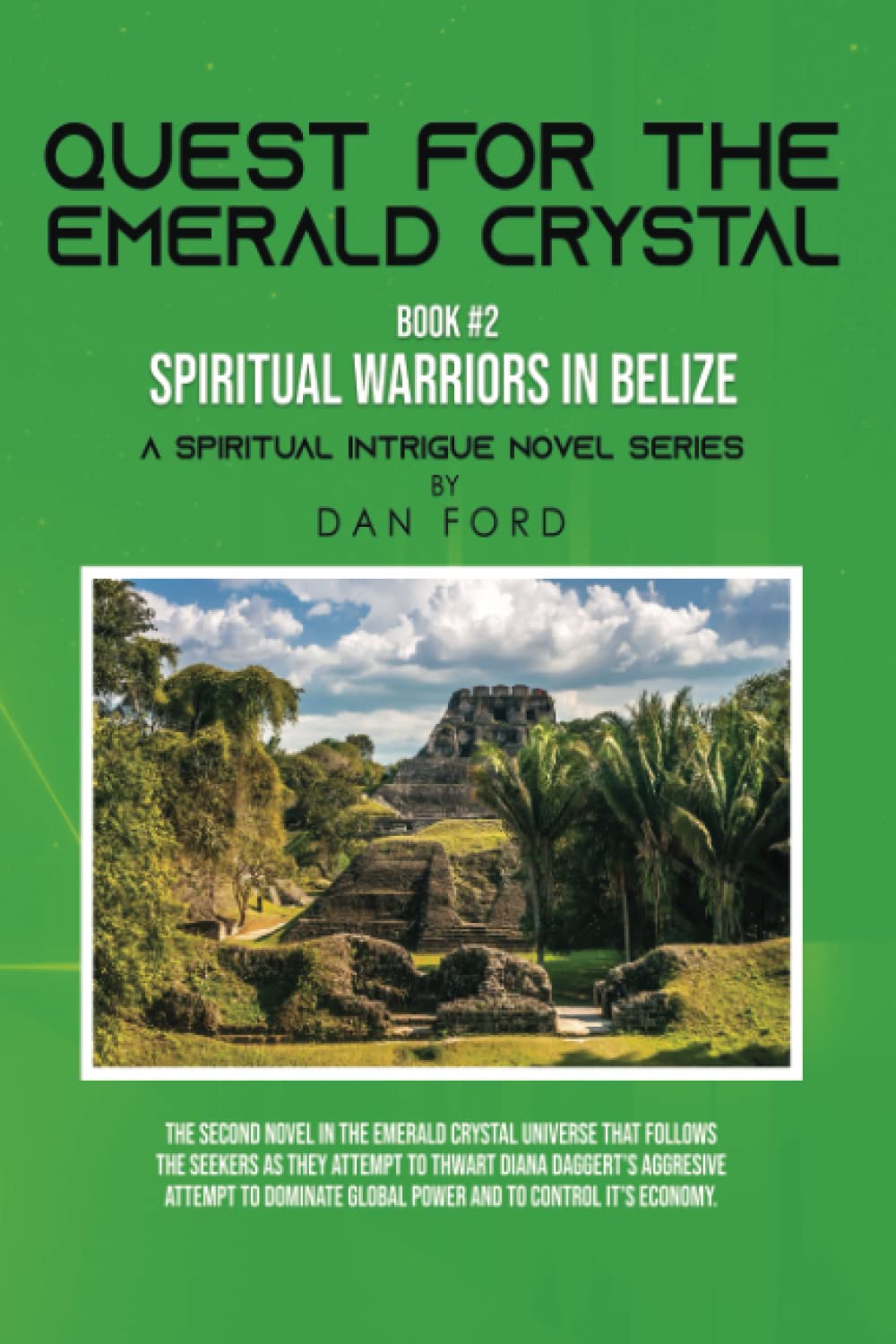 Quest For The Emerald Crystal - Book #2: Spiritual Warriors In Belize