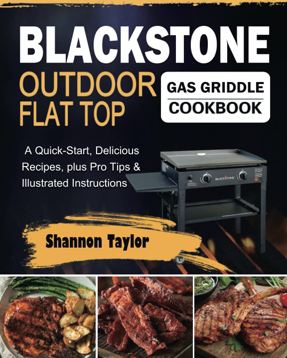Blackstone Outdoor Flat Top Gas Griddle Cookbook A QuickStart
