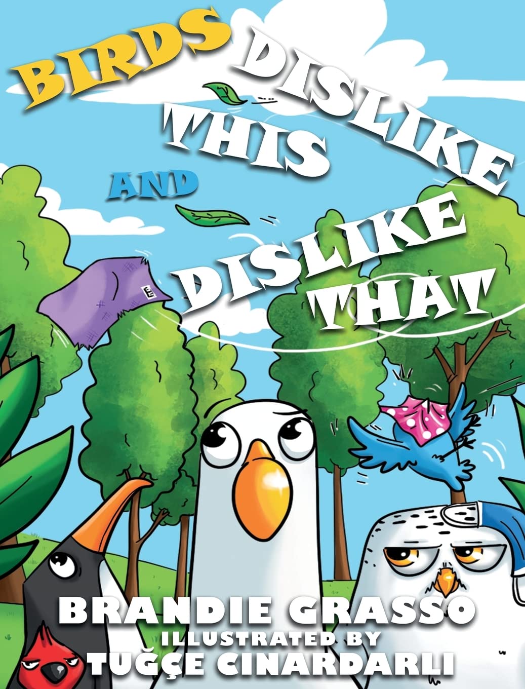 Birds Dislike This and Dislike That by Brandie Grasso Goodreads