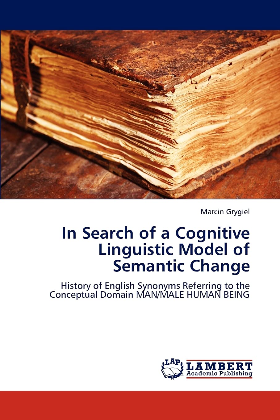 In Search of a Cognitive Linguistic Model of Semantic Change History