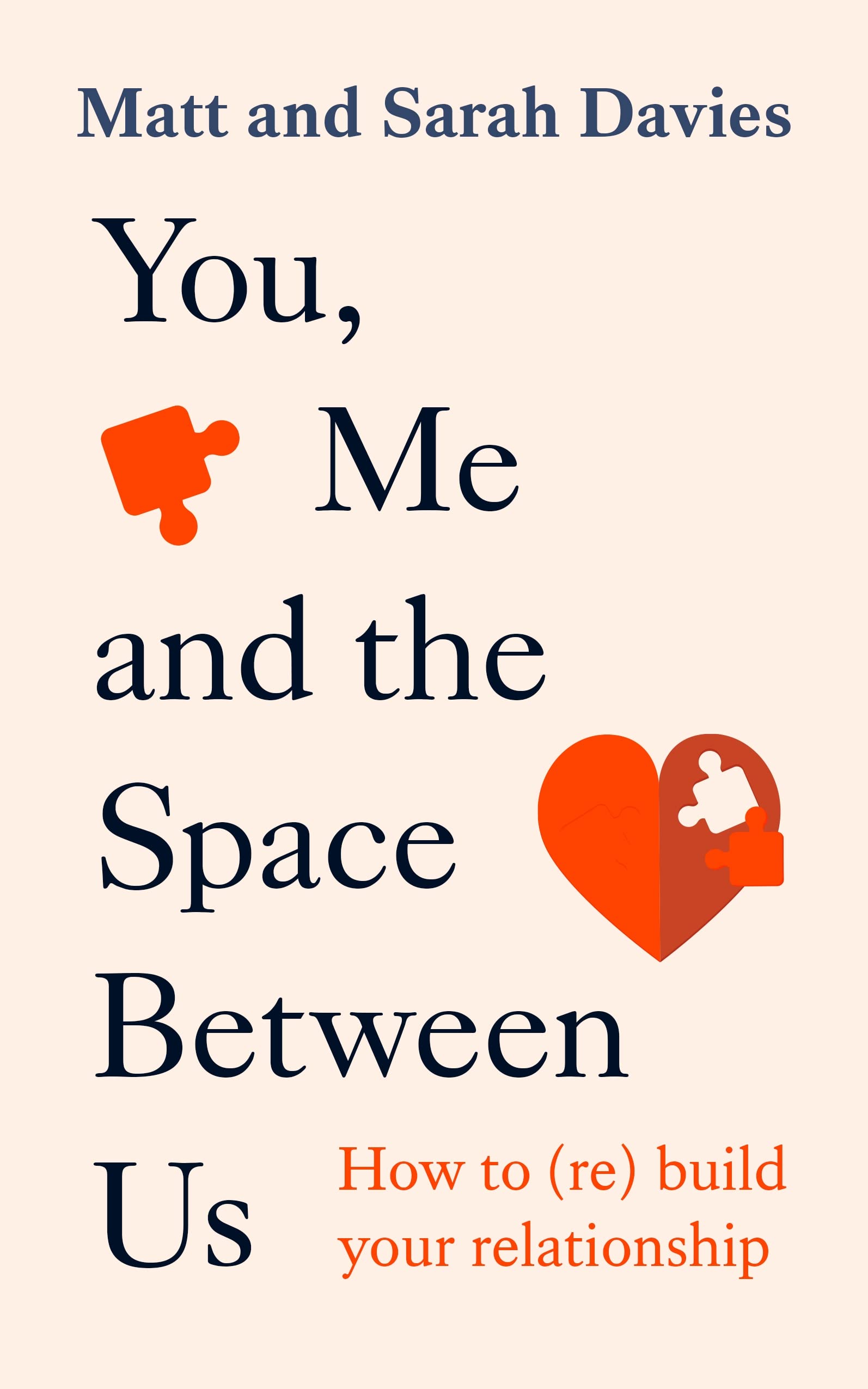 You, Me and the Space Between Us: How to (Re)Build Your Relationship