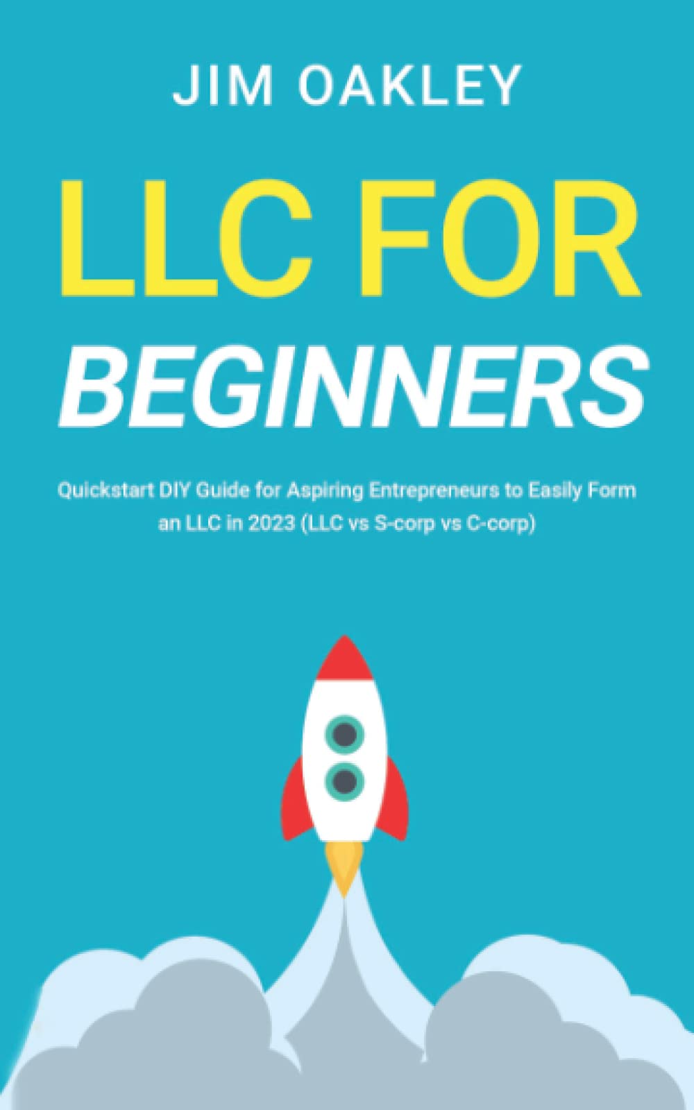 LLC for Beginners Quickstart DIY Guide for Aspiring Entrepreneurs to