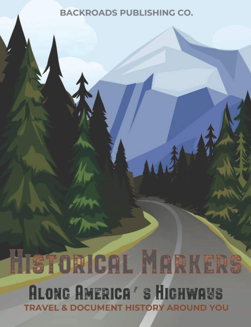 Historical Markers Along America's Highways Travel & Document History ...