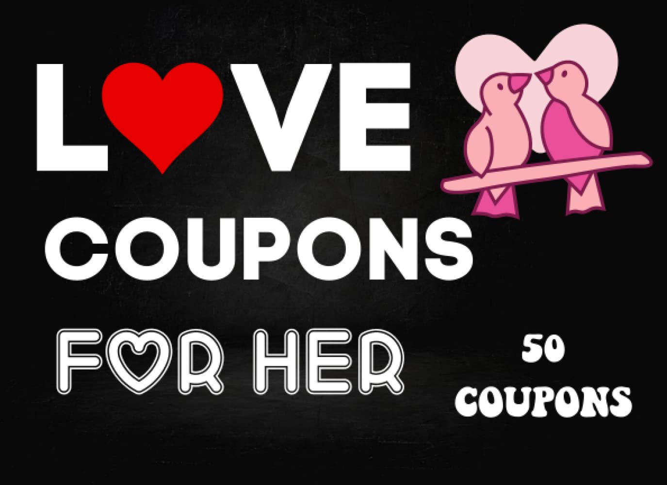 Love Coupons for Her Girlfriend Valentine's Day Gifts Valentines Day