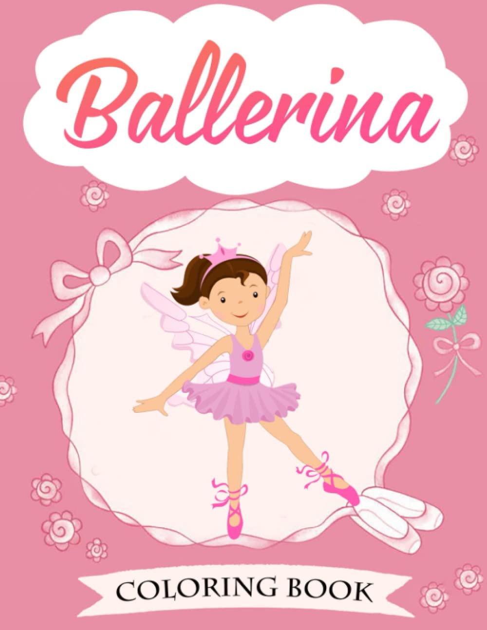 Ballerina Coloring Book: Dancer Gifts For Kids Ages 4-8 - Includes 30 ...