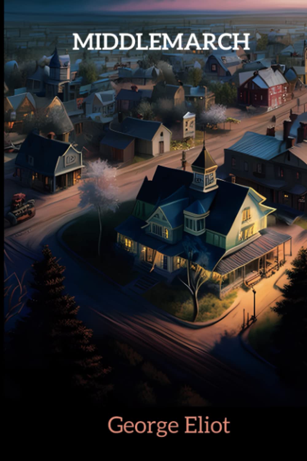 Middlemarch A Victorian era classic novel Annotated by Eliot