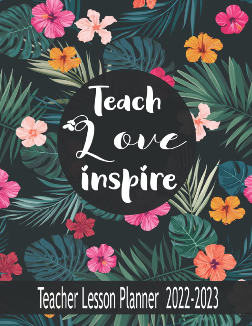 Teacher lesson planner 20222023 Teach Love Inspire by Alicia Abib