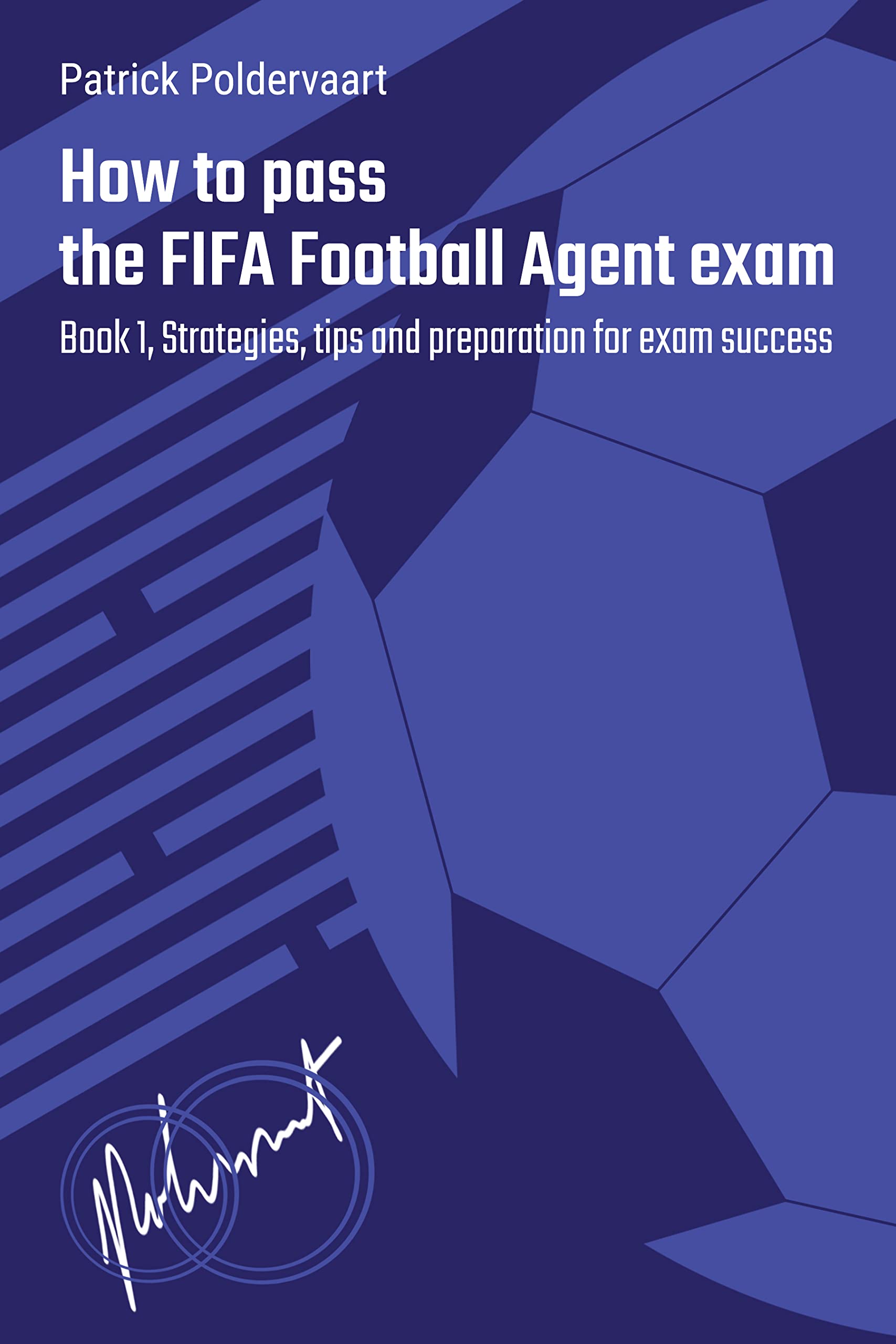 How to pass the FIFA Football Agent exam Book 1, Strategies, tips and