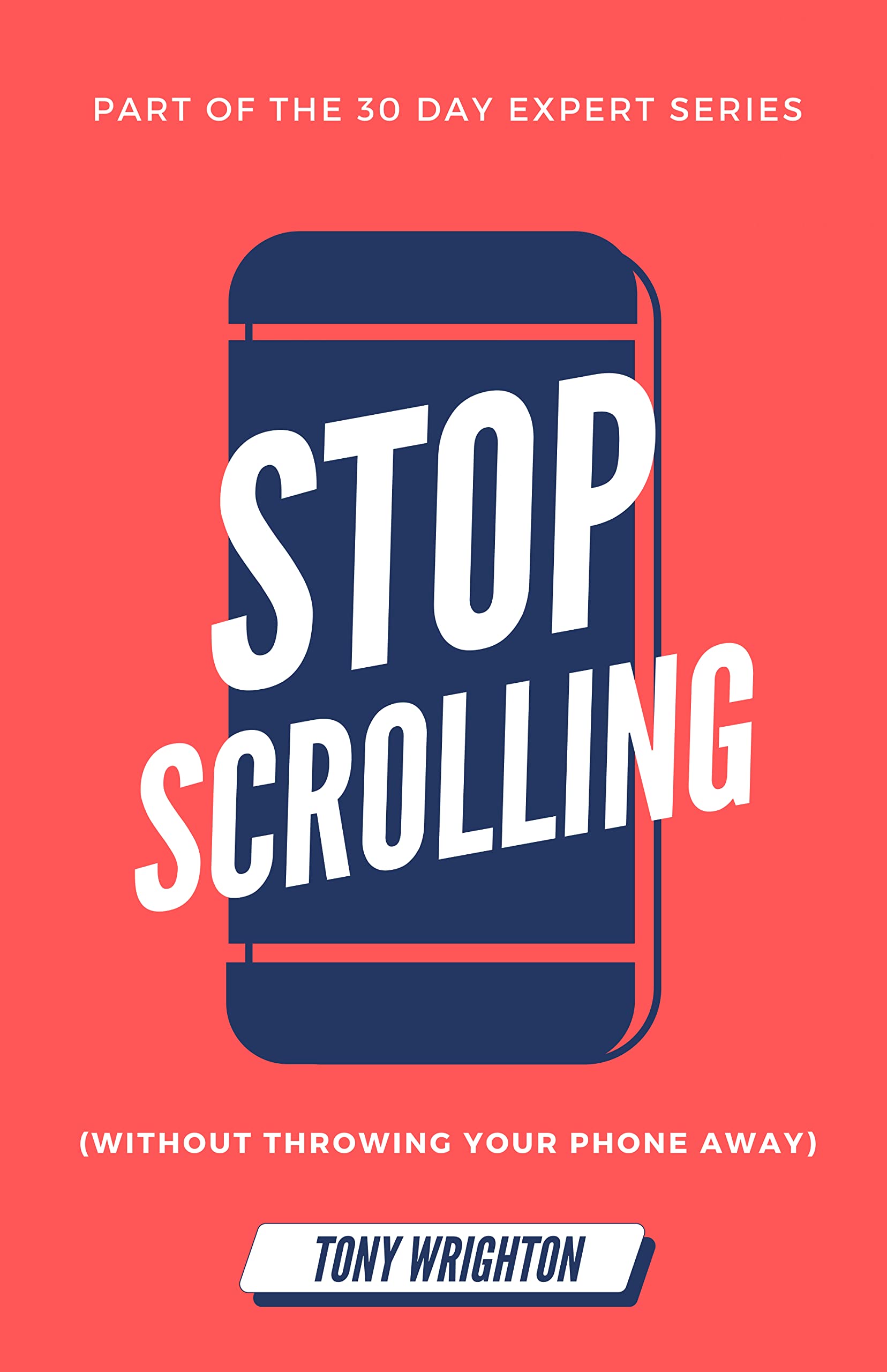 Stop Scrolling 30 Days to Healthy Screen Time Habits (Without Throwing