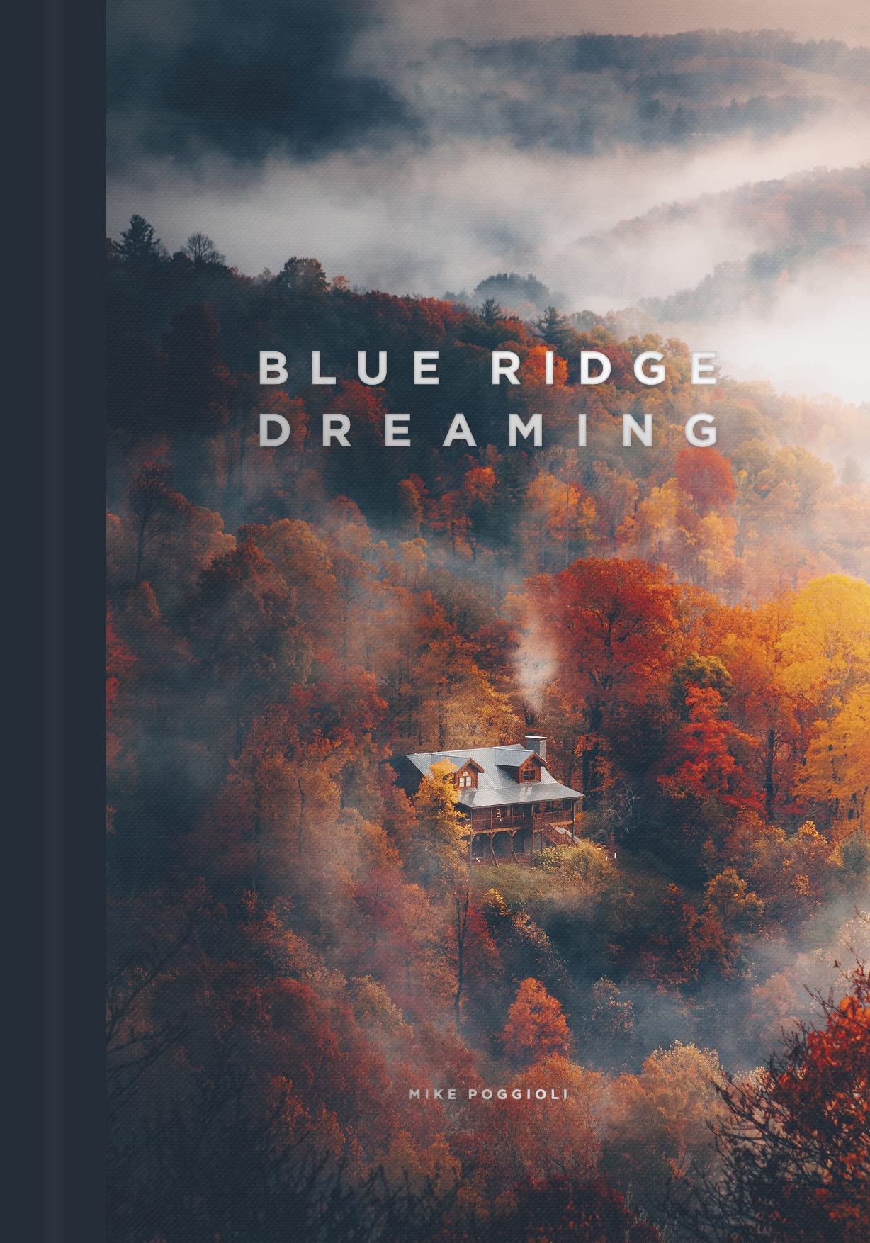 Blue Ridge Dreaming by Mike Poggioli | Goodreads