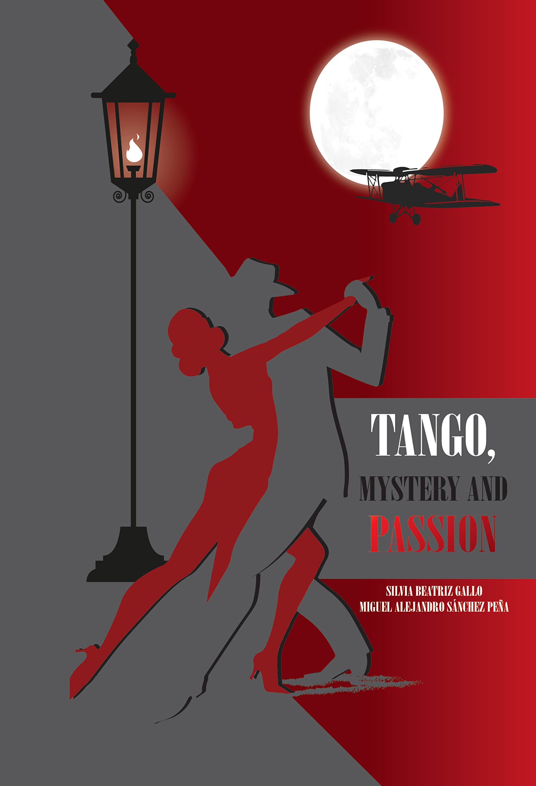 Tango, Mystery and Passion A Story of Tango and Aviation by Silvia