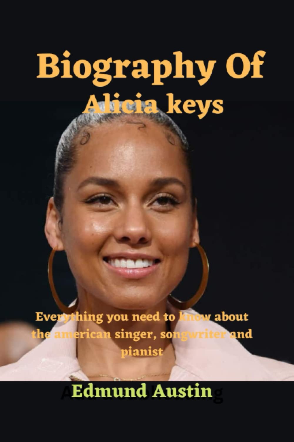 Biography Of Alicia keys Everything you need to know about the