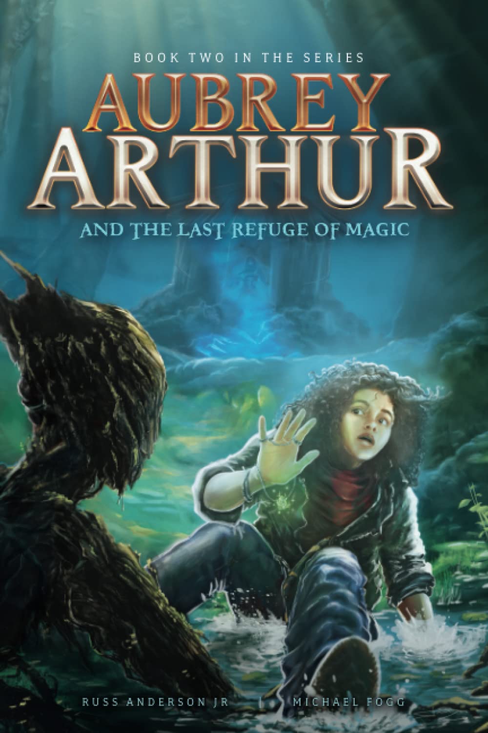 Aubrey Arthur and the Last Refuge of Magic by Russ Anderson Jr. | Goodreads