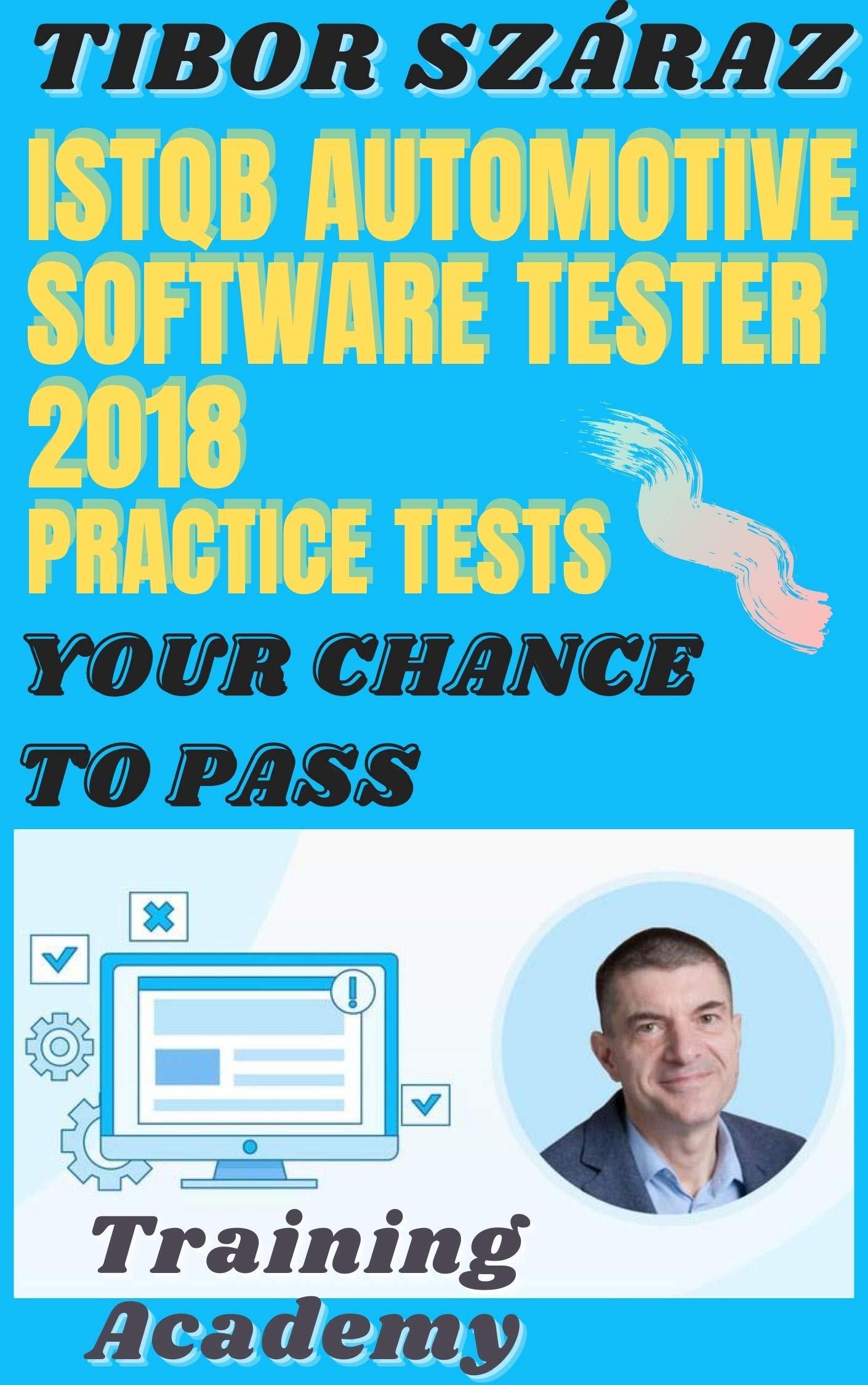 ISTQB Automotive Software Tester 2018 Practice Tests Your chance to