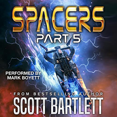Spacers, Part 5 (Spacers 910) by Scott Bartlett Goodreads