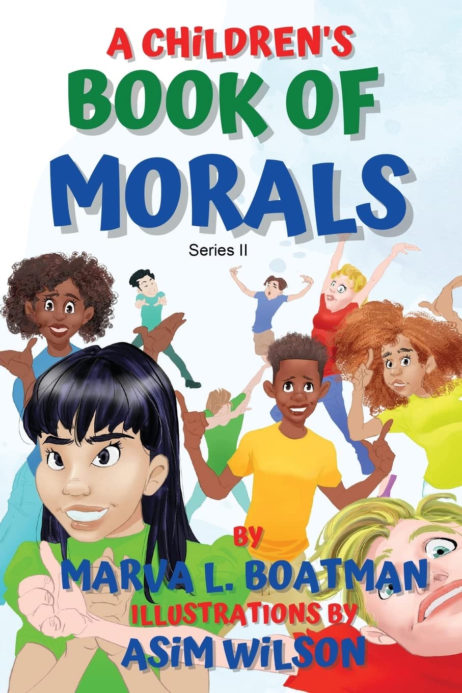 A Children's Book of Morals Series II by Marva L Boatman Goodreads