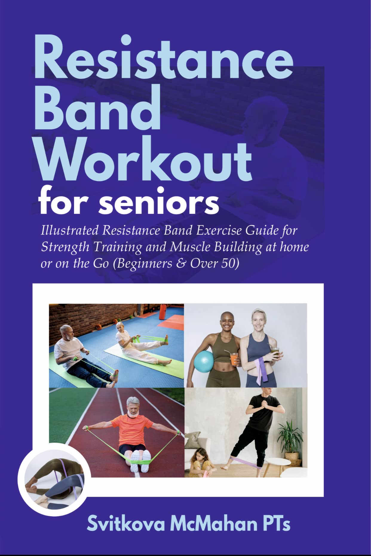 RESISTANCE BAND WORKOUT FOR SENIORS Illustrated Resistance Band