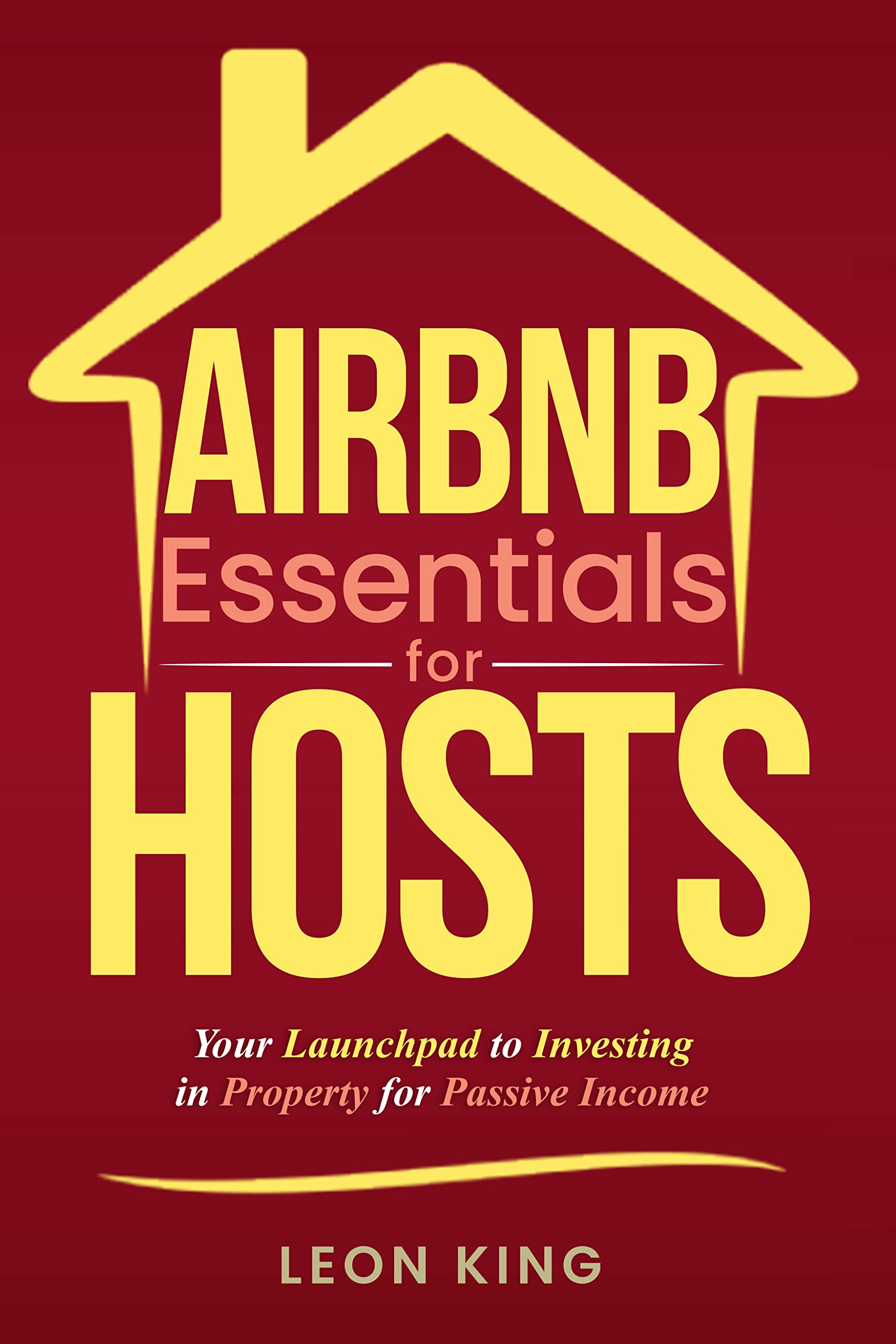 Airbnb Essentials for Hosts Your Launchpad to Investing in Property