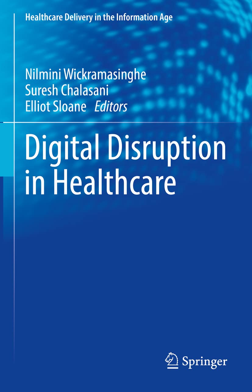 Digital Disruption in Healthcare by Nilmini Wickramasinghe Goodreads