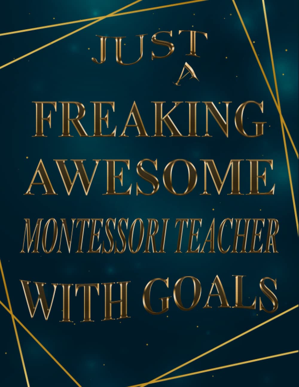 just-a-freaking-awesome-montessori-teacher-with-goals-2022-2023