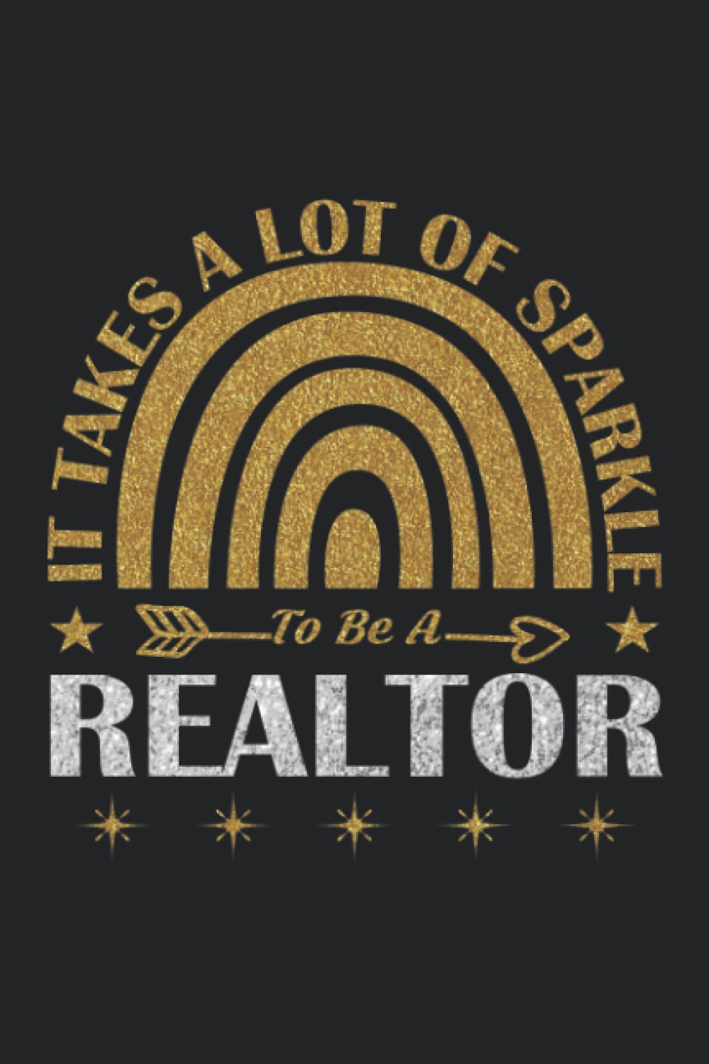 It Takes A Lot Of Sparkle To Be A Realtor Realtor Gifts Lined It Takes A Lot Of Sparkle To Be A Realtor Realtor Gifts Lined
