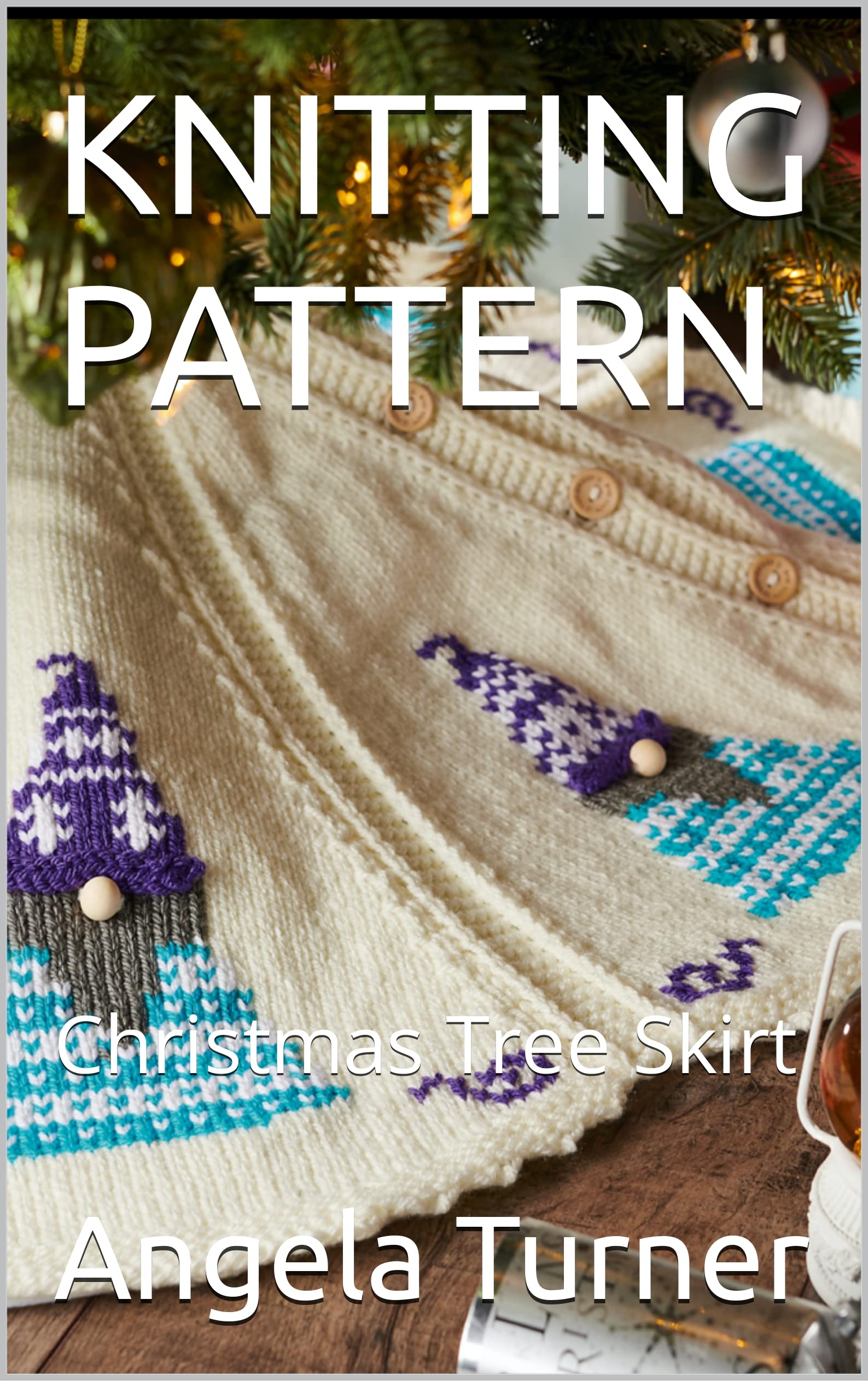 KNITTING PATTERN Christmas Tree Skirt by Angela Turner Goodreads