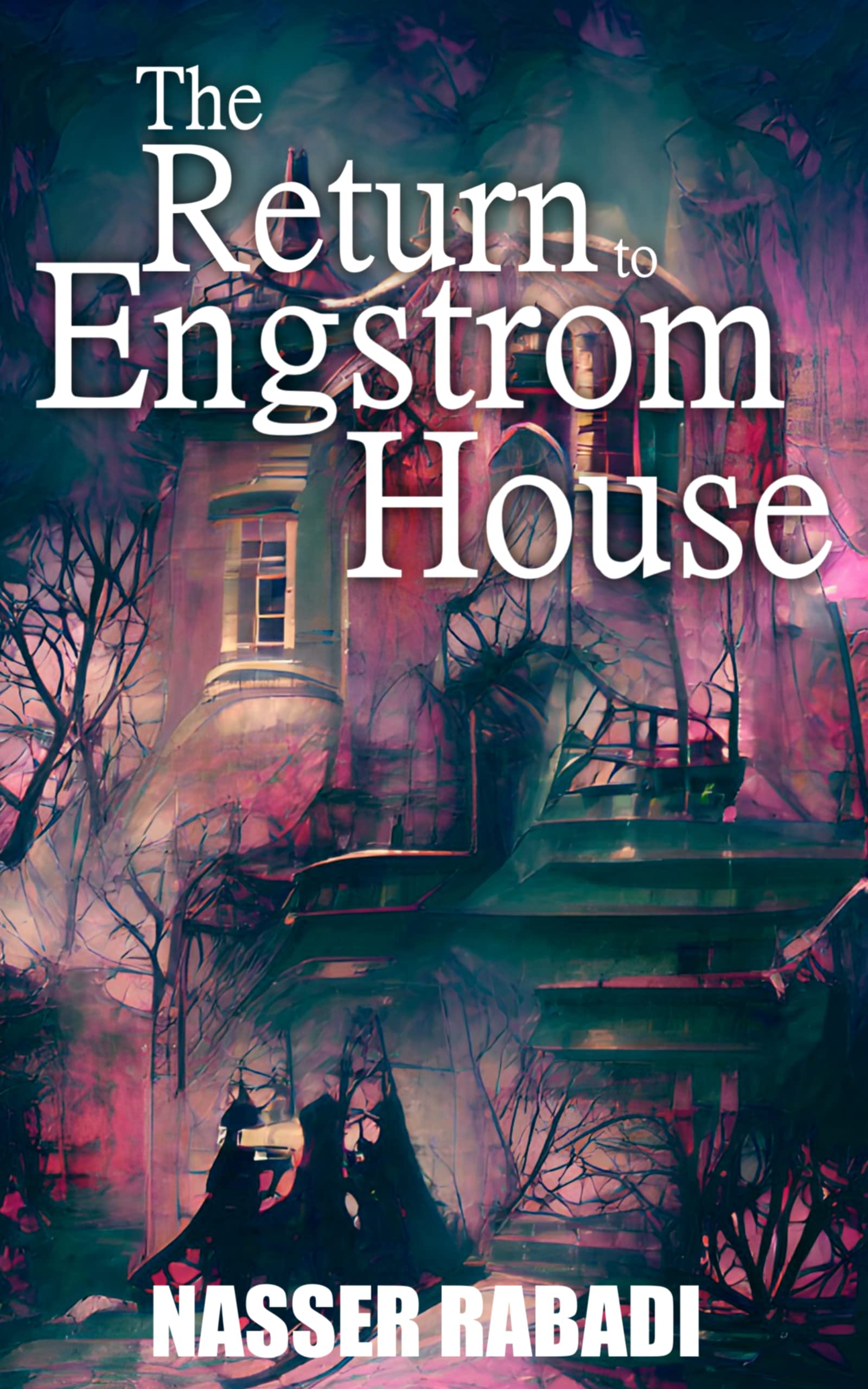 The Return to Engstrom House (Engstrom House 2) by Nasser Rabadi