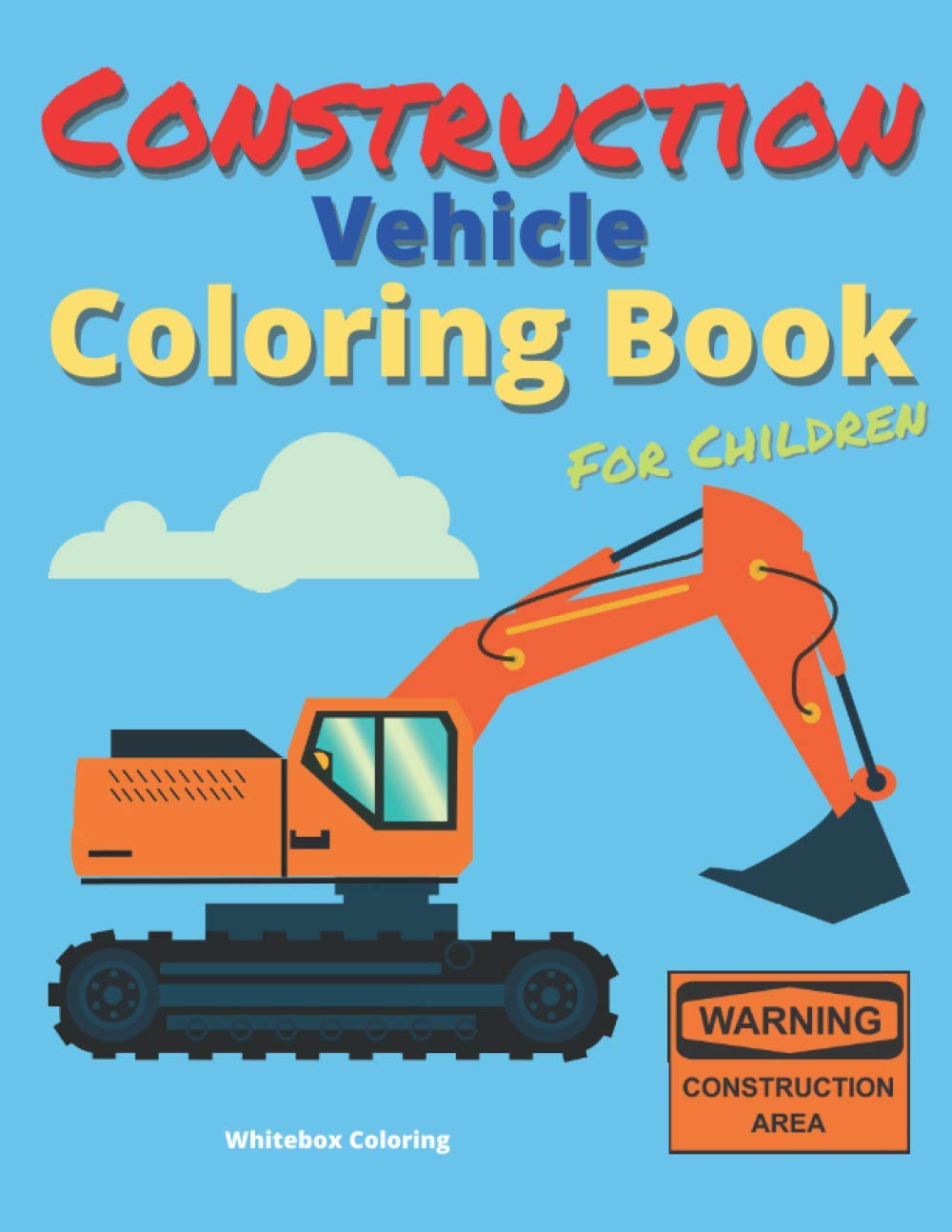 Construction Vehicle Coloring Book For Children: A Fun Coloring Book