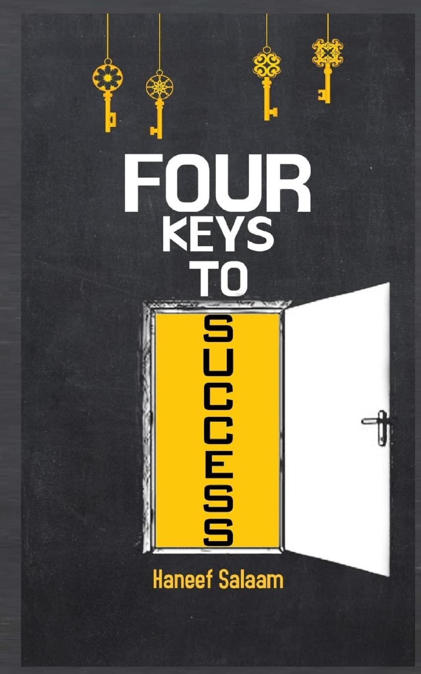 Four Keys to Success by Haneef Salaam Goodreads