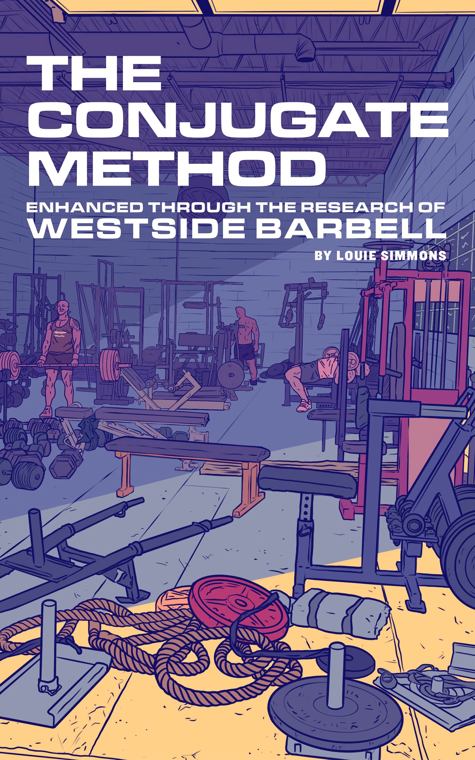 The Conjugate Method: Enhanced Through the Research of Westside Barbell