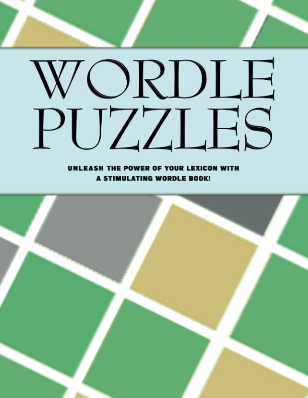 500 Wordle Puzzles 500 Unraveling Puzzles An Enchanting and