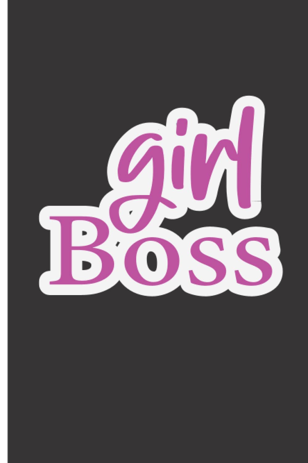 Girl Boss Journal by The Classy Lady Edition Goodreads