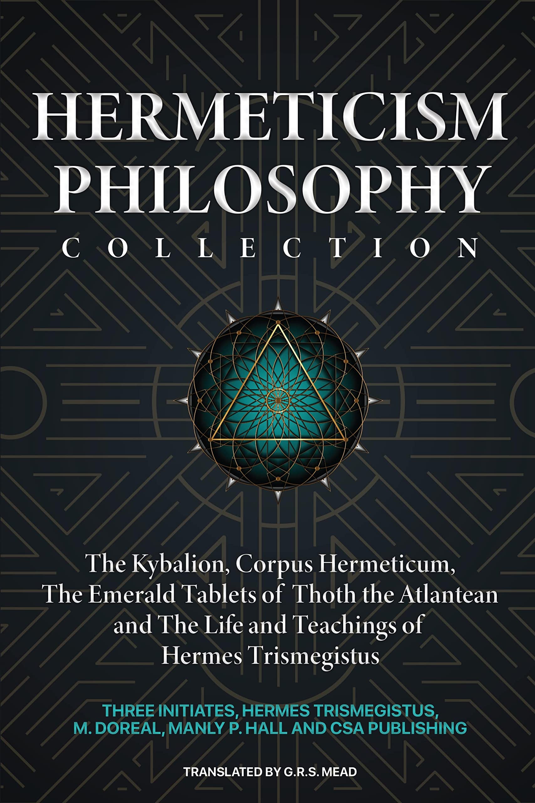 Hermeticism Philosophy Collection The Kybalion, Corpus Hermeticum, The